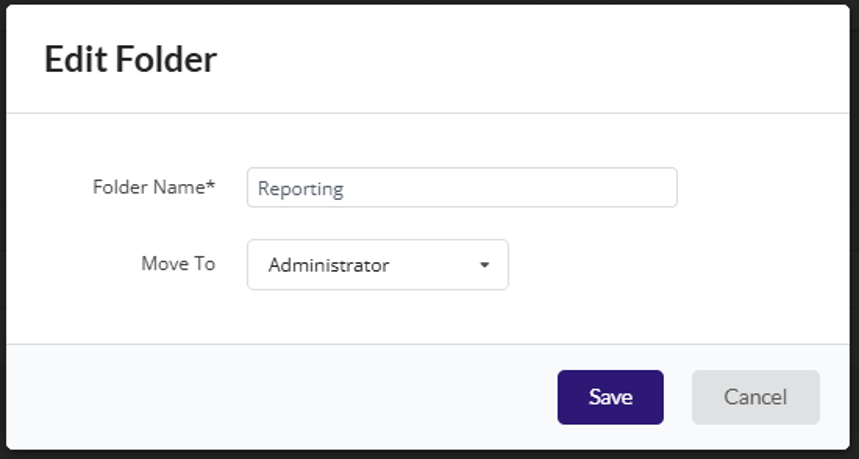 Edit Folder form with Folder Name field showing Reporting and Move To dropdown showing Administrator