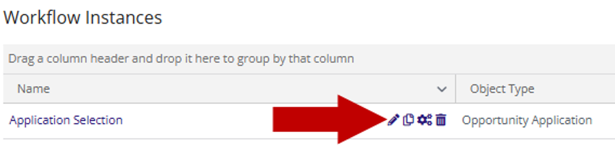 Screenshot of the Workflow Instances list showing an 'Application Selection' workflow of Object Type 'Opportunity Application', with a red arrow pointing to the row's Edit (pencil) icon.