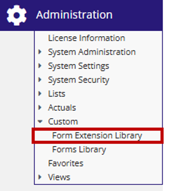Administration menu expanded to Custom, with Form Extension Library highlighted.